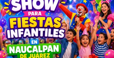 show para fiestas infantiles en naucalpan de juarez